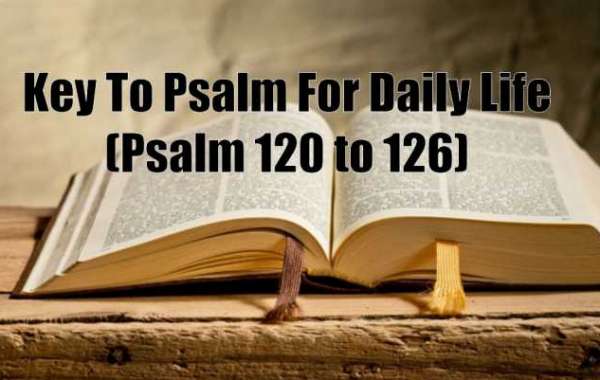 Use This Psalm For Favour, night worker, blessing of God, anything lost (Psalm 120 to 126)