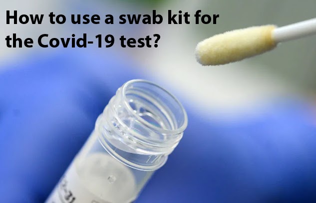 How to use a swab kit for the Covid-19 test?