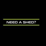 Need A Shed