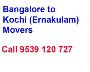 Bangalore to Kochi Ernakulam Packers Movers - House Shifting Kochi House Shifting Ernakulam, Kerala Tamil Nadu Karnataka Removals company