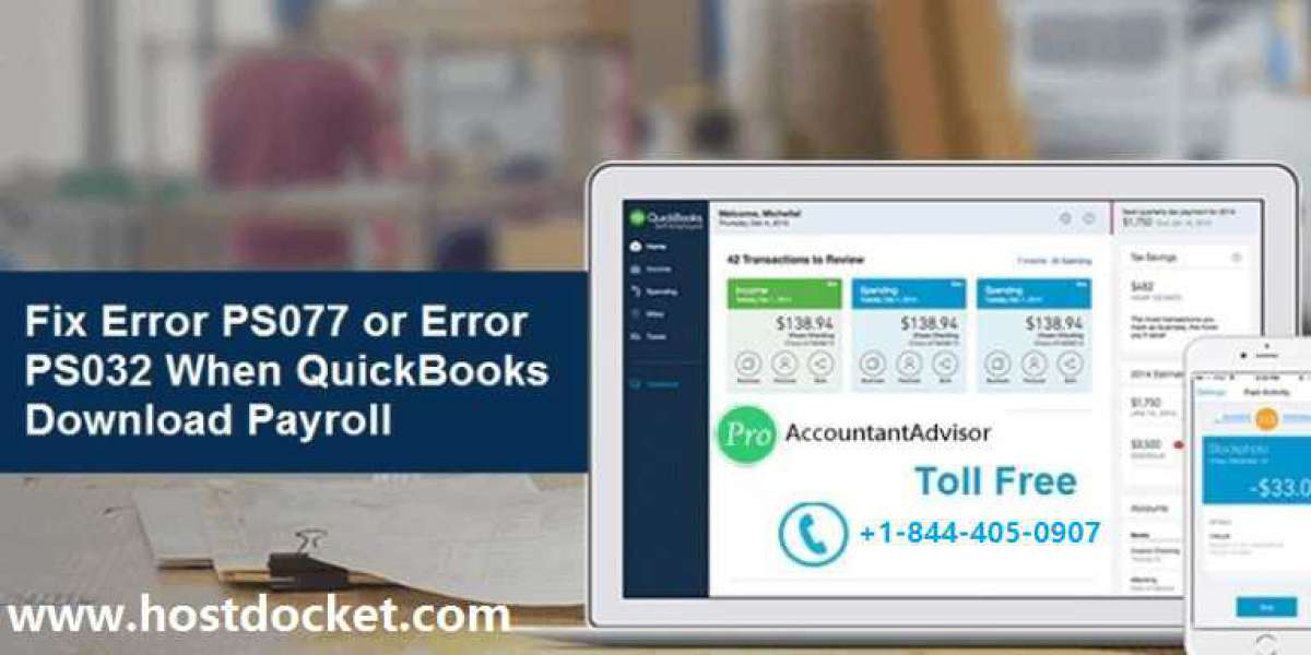 How to Fix QuickBooks Payroll Error PS077, or Error PS032?