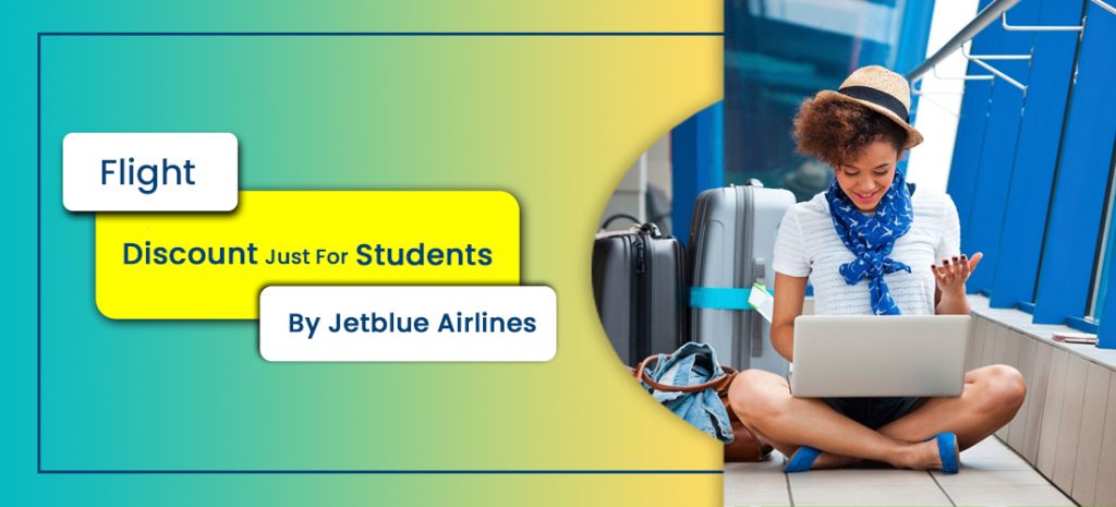 Special discount by JetBlue for students - Unpublishedfarehub