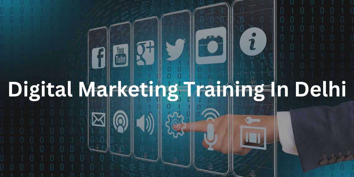 Digital Marketing Training in Delhi: Learn Strategies to Maximize Your Business's Online Presence