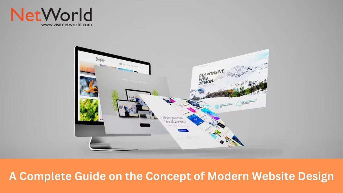 A Complete Guide on the Concept of Modern Website Design | by NetWorld | Apr, 2023 | Medium