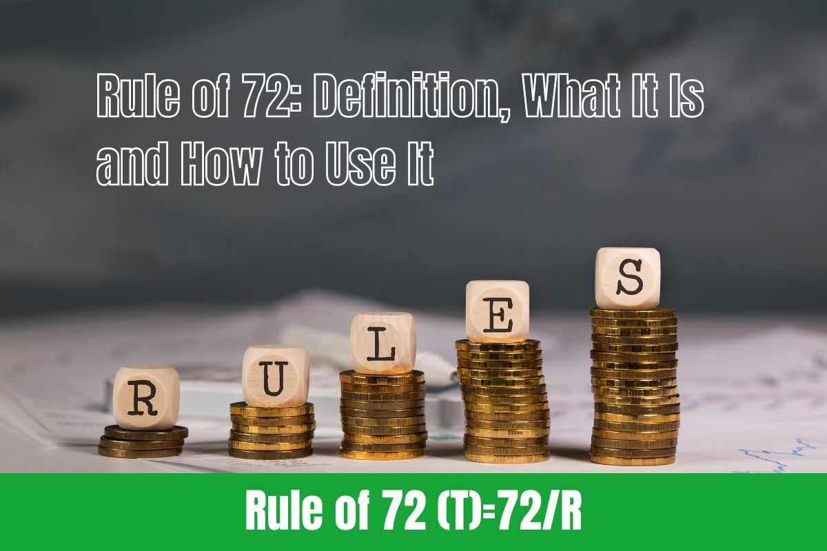 Rule of 72: Definition, What It Is and How to Use It