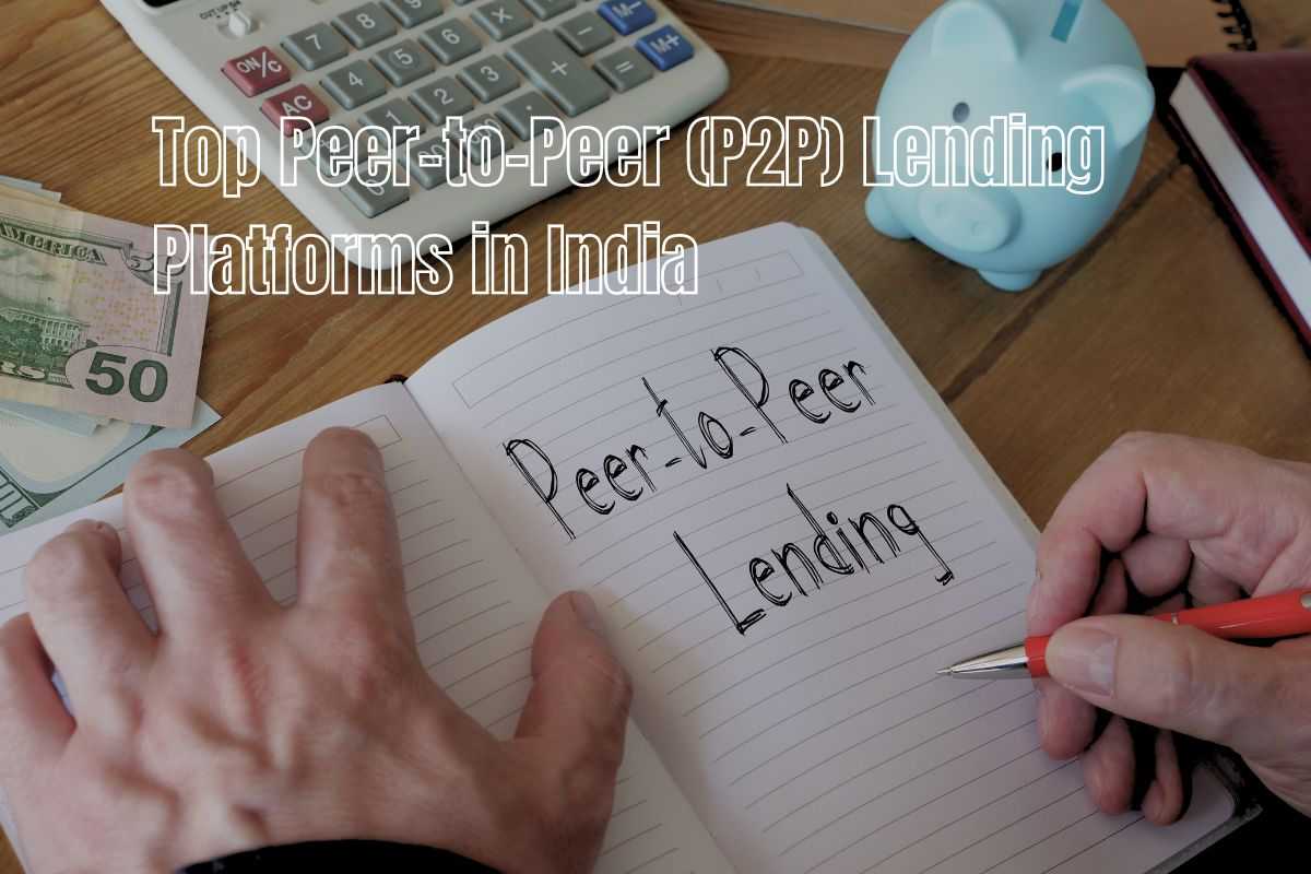 Top Peer-to-Peer (P2P) Lending Platforms in India : Finodeal