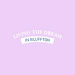 Living the dream in Bluffton Profile Picture
