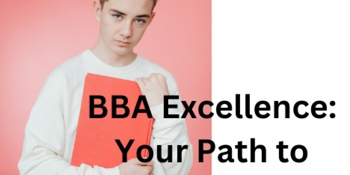 BBA Excellence: Your Path to Success
