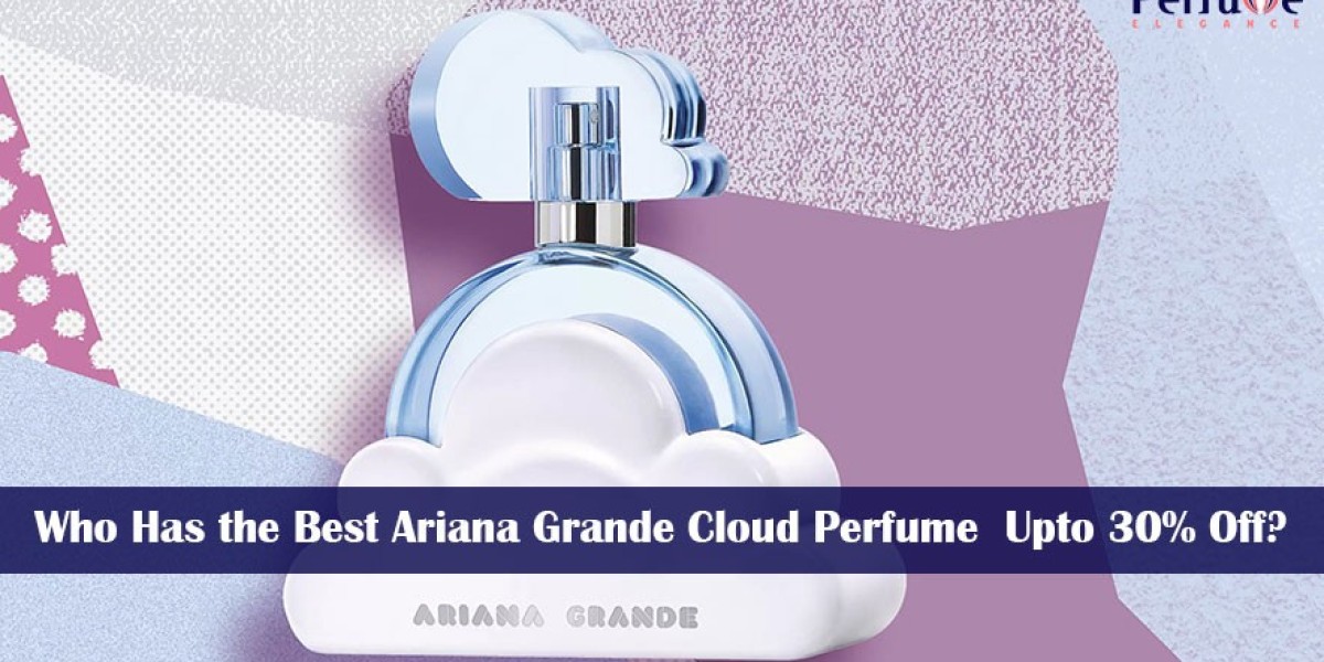 Who Has the Best Ariana Grande Cloud Perfume  Upto 30% Off?