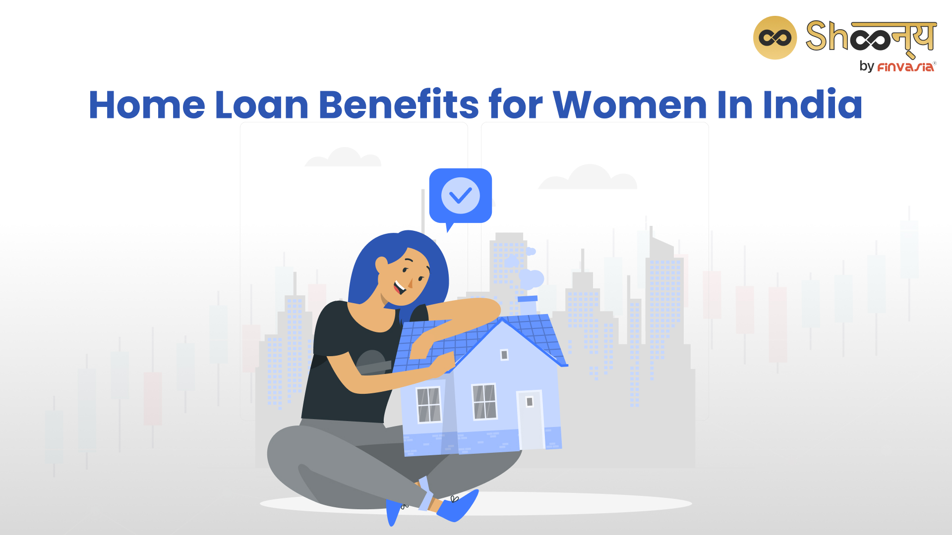 Home Loan for Women: Details and Benefits