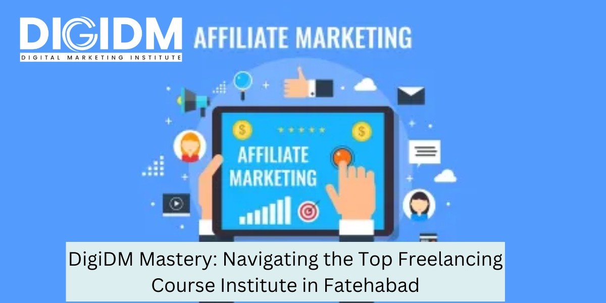 DigiDM Mastery: Navigating the Top Freelancing Course Institute in Fatehabad