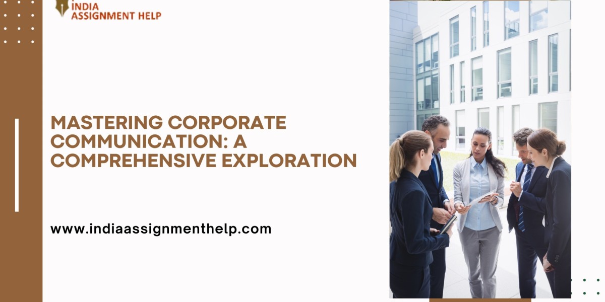 Mastering Corporate Communication: A Comprehensive Exploration