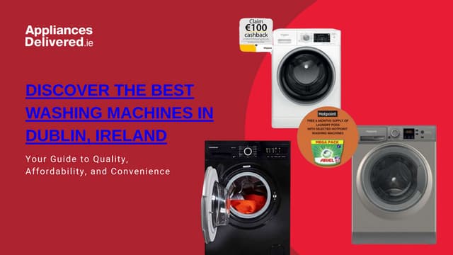 Mastering Laundry: Unveiling the Best Washing Machine in Ireland