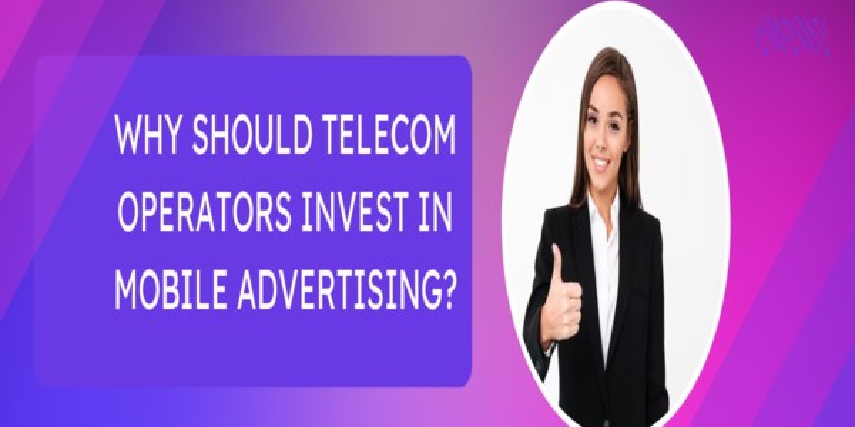 Why Should Telecom Operators Invest in Mobile Advertising?