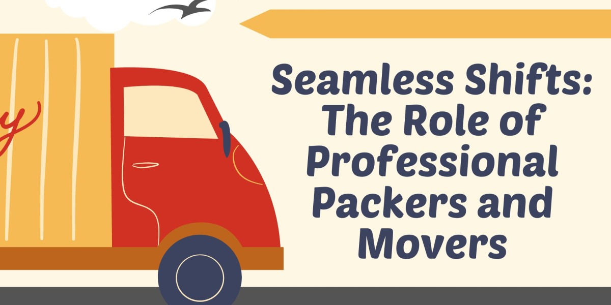 Seamless Shifts: The Role of Professional Packers and Movers