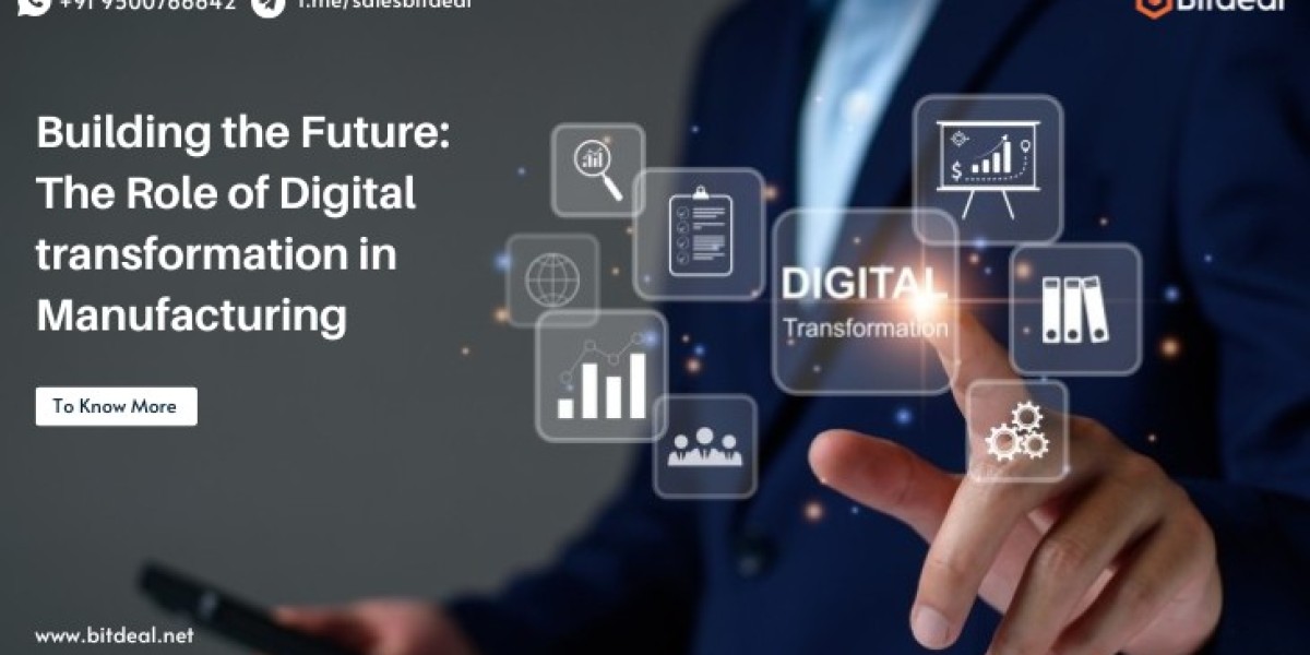 Building the Future: The Role of Digital transformation in Manufacturing