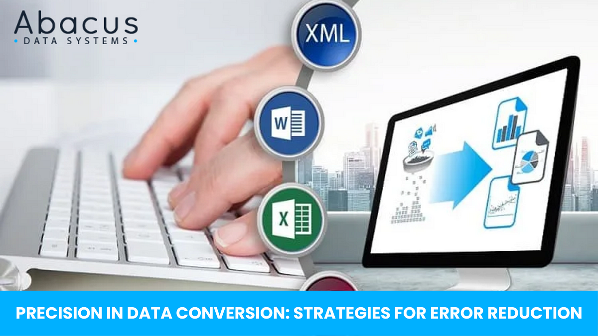 Precision in Data Conversion: Strategies for Error Reduction | by Abacus Data Systems | Medium