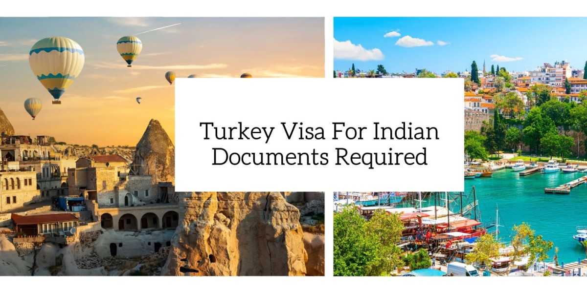 Turkey Visa For Indian Documents Required