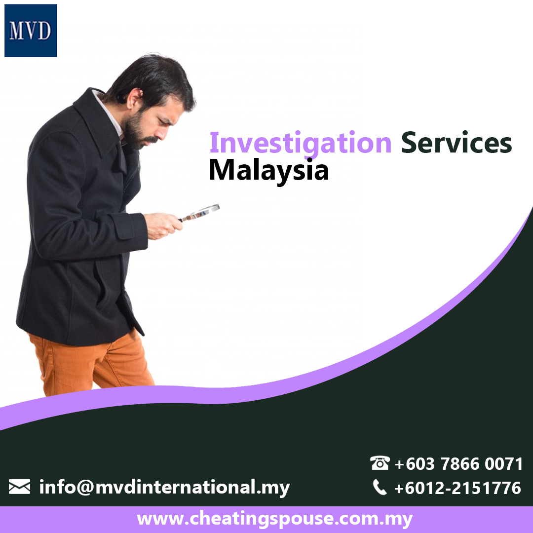 How Private Detective Malaysia Reveal The Truth With Evidence – MVD International